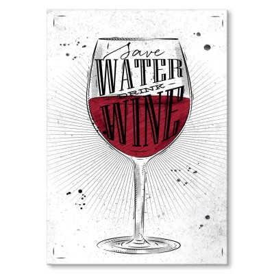 Plakat metalowy Save water drink wine