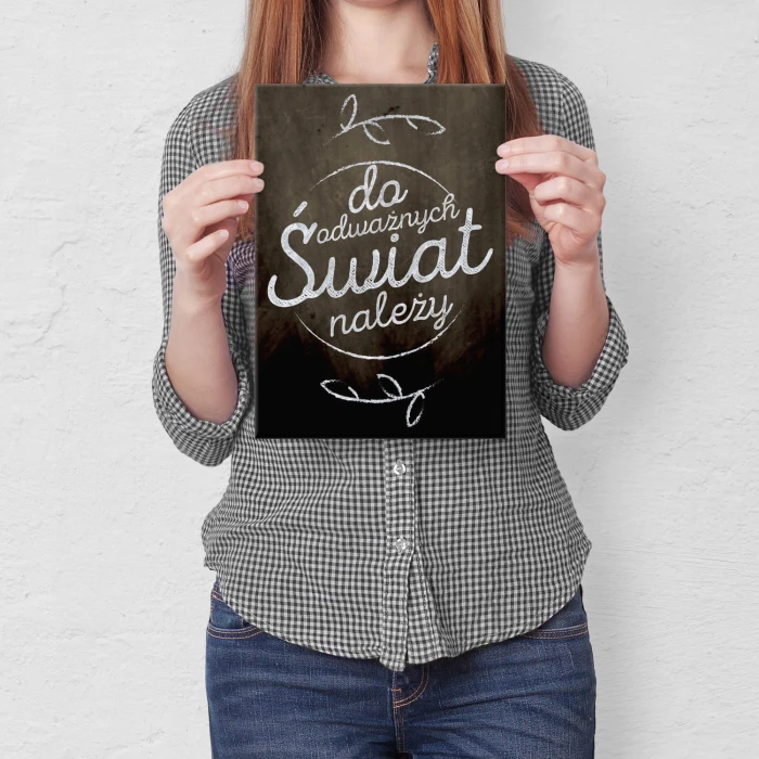 Plakat metalowy Świat odważnych