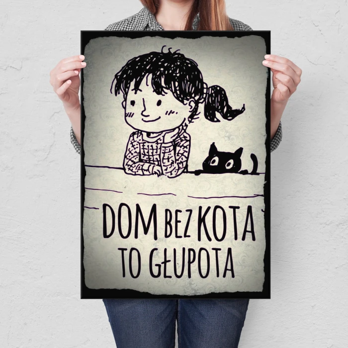 Plakat metalowy Dom bez kota to głupota