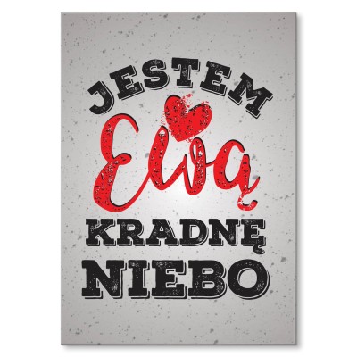 Plakat metalowy Jestem Ewą kradnę niebo