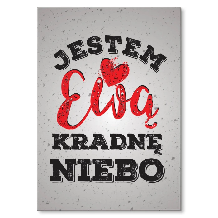 Plakat metalowy Jestem Ewą kradnę niebo