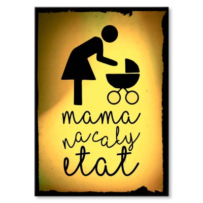 Plakat metalowy Mama na cały etat