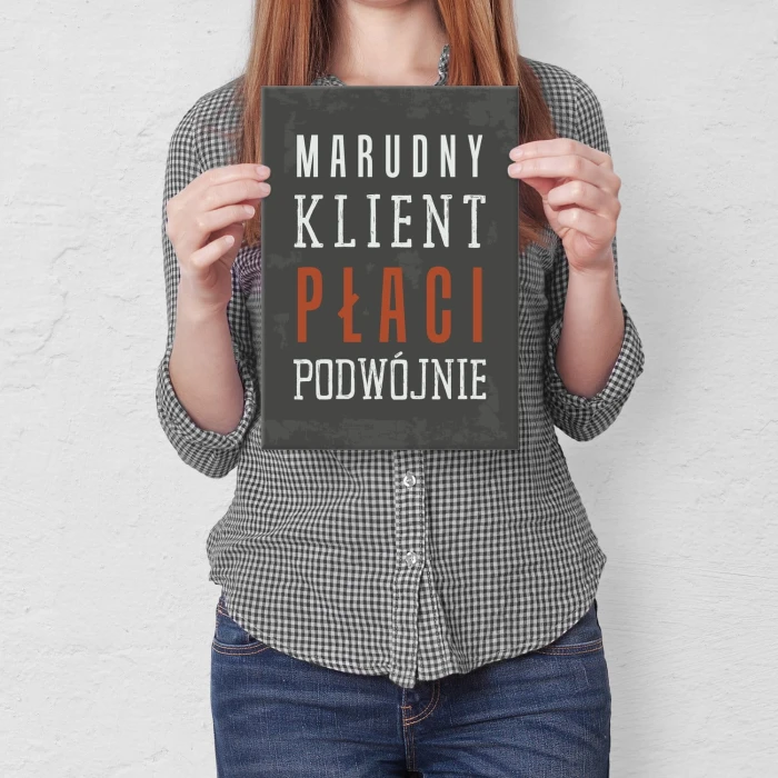 Plakat metalowy Marudny klient