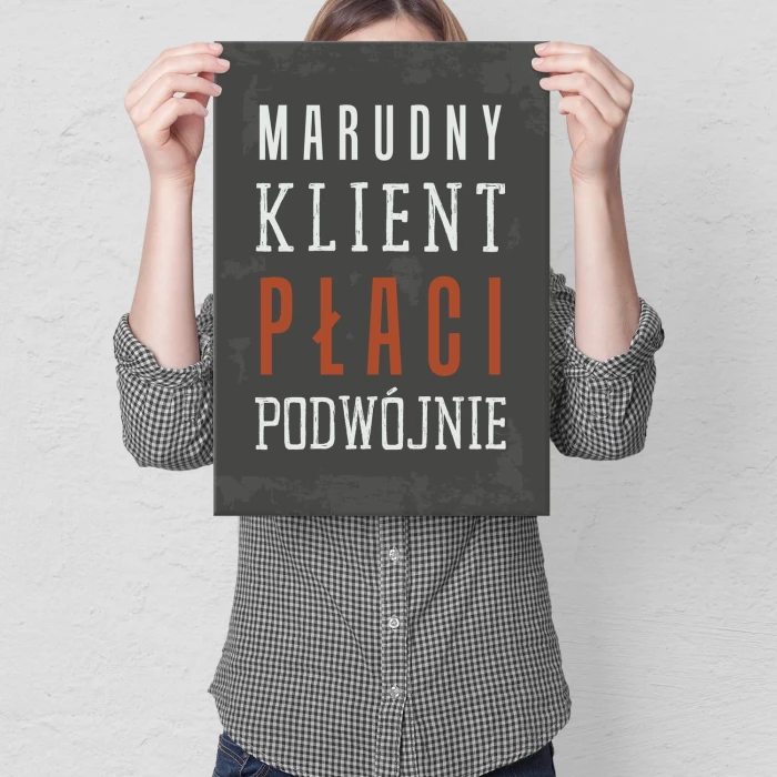 Plakat metalowy Marudny klient