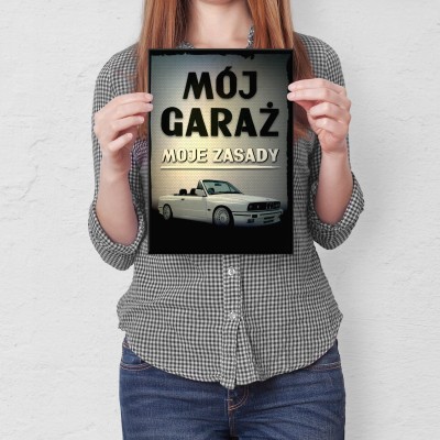 Plakat metalowy Mój garaż moje zasady e30