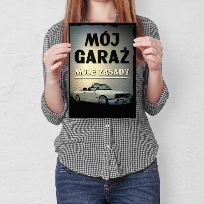 Plakat metalowy Mój garaż moje zasady e30