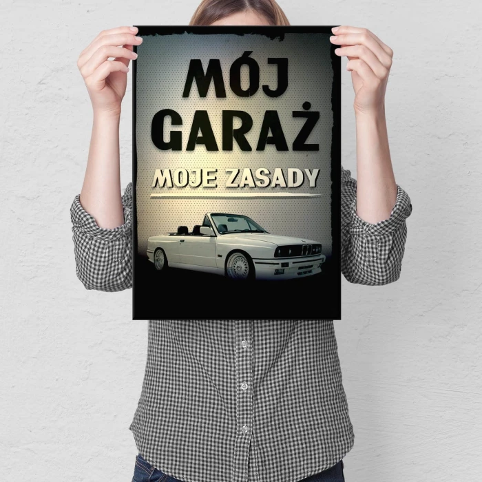 Plakat metalowy Mój garaż moje zasady e30