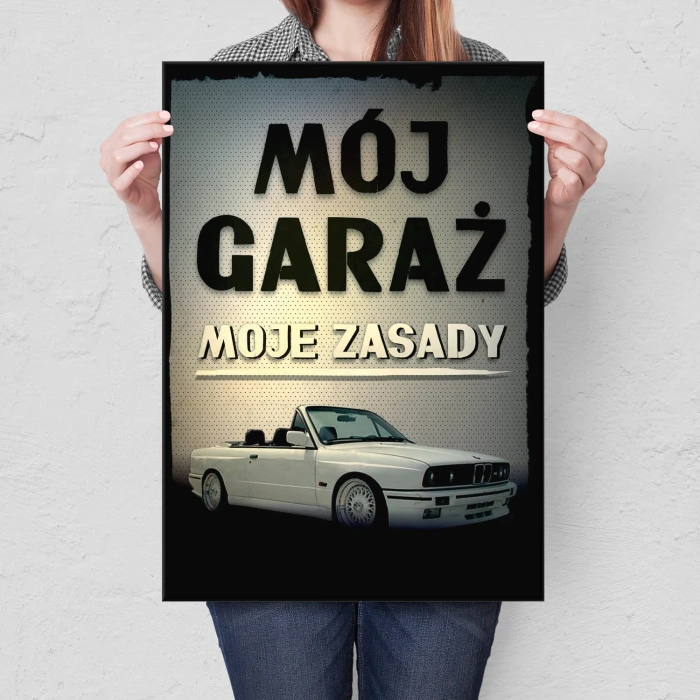 Plakat metalowy Mój garaż moje zasady e30
