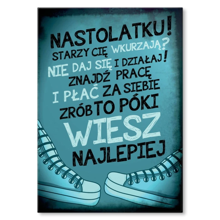 Plakat metalowy Wiesz lepiej nastolatku