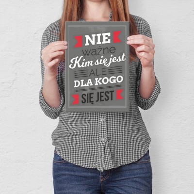 Plakat metalowy Ważne dla kogo się jest