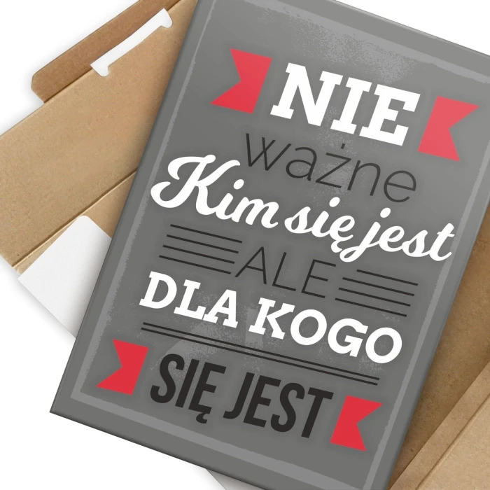 Plakat metalowy Ważne dla kogo się jest