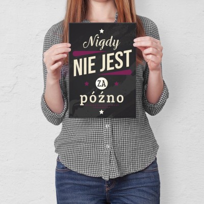 Plakat metalowy Nigdy nie jest za późno