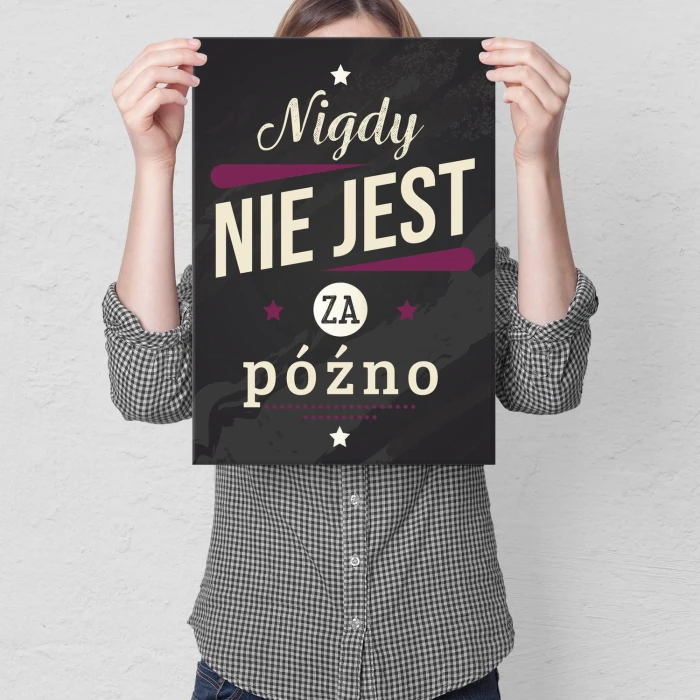 Plakat metalowy Nigdy nie jest za późno