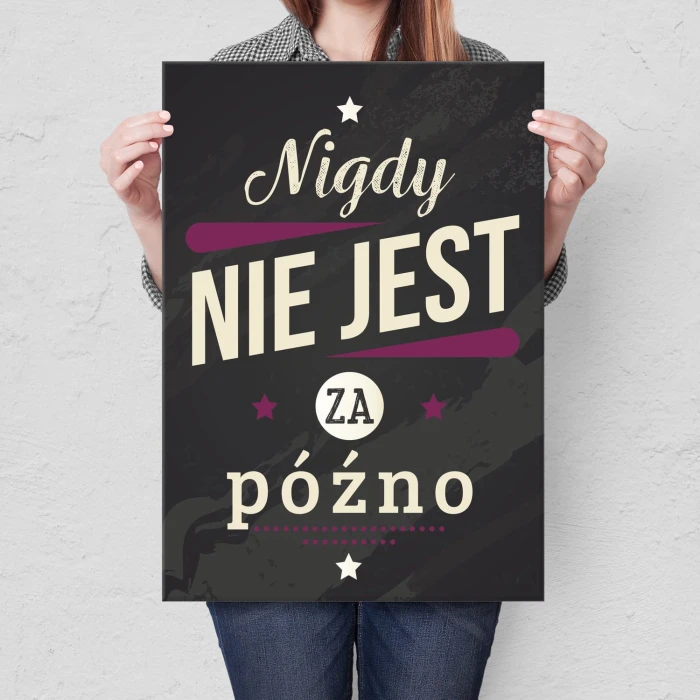 Plakat metalowy Nigdy nie jest za późno