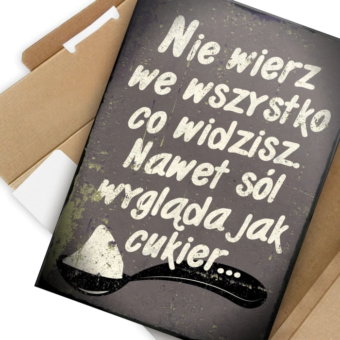 Plakat metalowy Nie wierz we wszystko