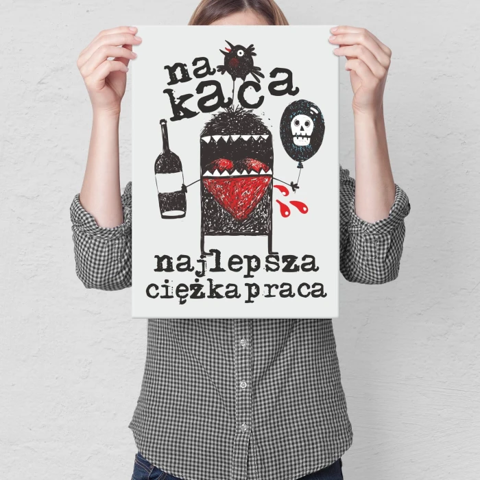 Plakat metalowy Na kaca najlepsza praca