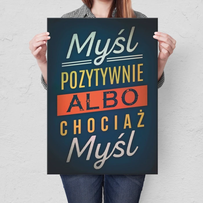Plakat metalowy Myśl pozytywnie