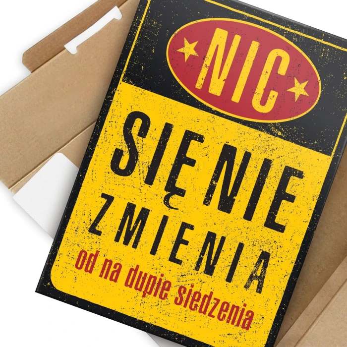 Plakat metalowy Nic się nie zmienia