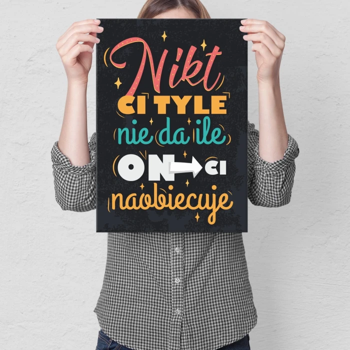 Plakat metalowy Nikt ci tyle nie da