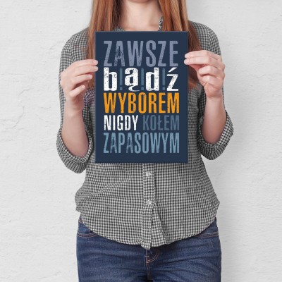 Plakat metalowy Zawsze bądż wyborem Prezent