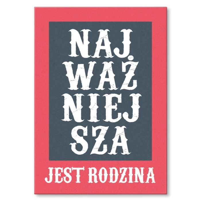 Plakat metalowy Rodzina jest najważniejsza Prezent