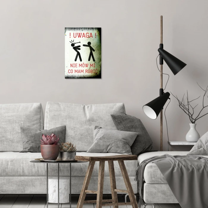 Plakat metalowy Nie mów mi co mam robić Prezent