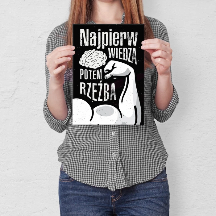 Plakat metalowy Wiedza potem rzeźba Prezent