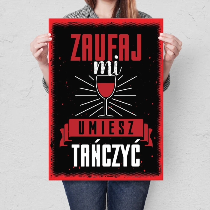 Plakat metalowy Umiesz tańczyć Prezent