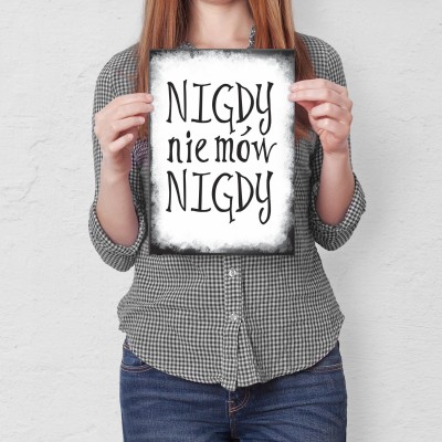 Plakat metalowy Nigdy nie mów nigdy Prezent