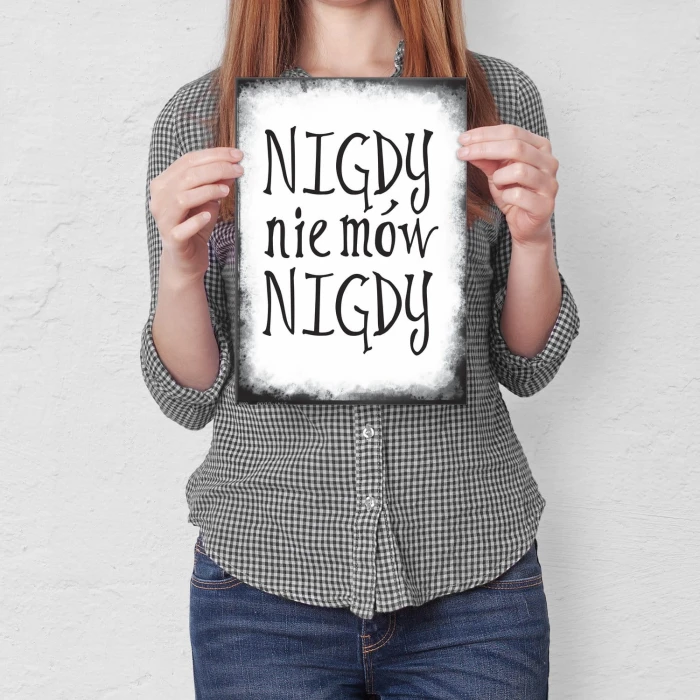 Plakat metalowy Nigdy nie mów nigdy Prezent