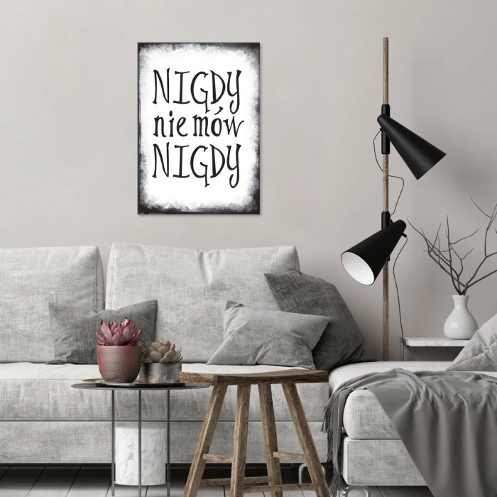 Plakat metalowy Nigdy nie mów nigdy Prezent