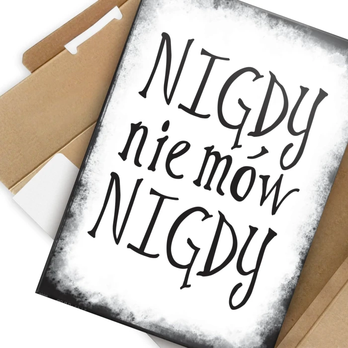 Plakat metalowy Nigdy nie mów nigdy Prezent