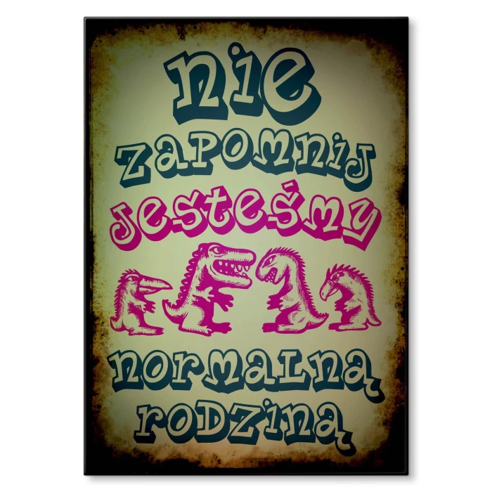 Plakat metalowy Normalna rodzina Prezent