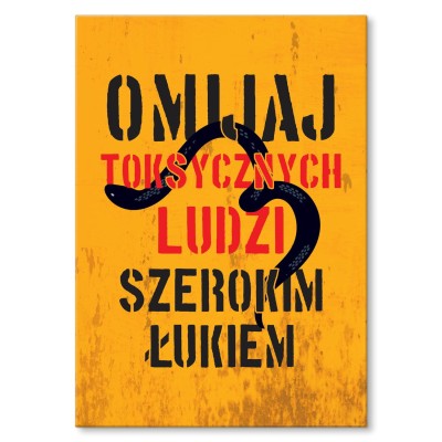 Plakat metalowy Omijaj toksycznych ludzi Prezent