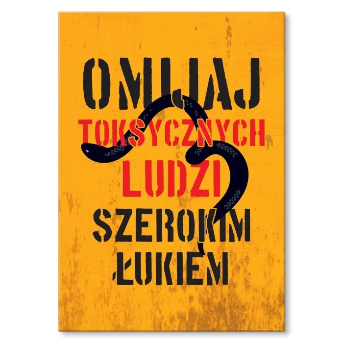 Plakat metalowy Omijaj toksycznych ludzi Prezent