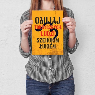 Plakat metalowy Omijaj toksycznych ludzi Prezent