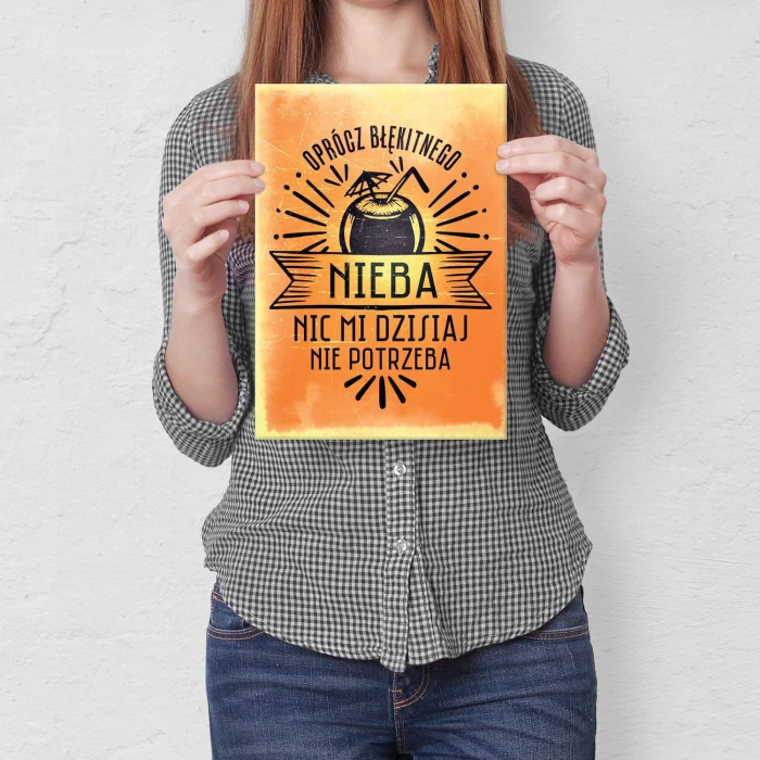 Plakat metalowy Oprócz błękitnego nieba Prezent
