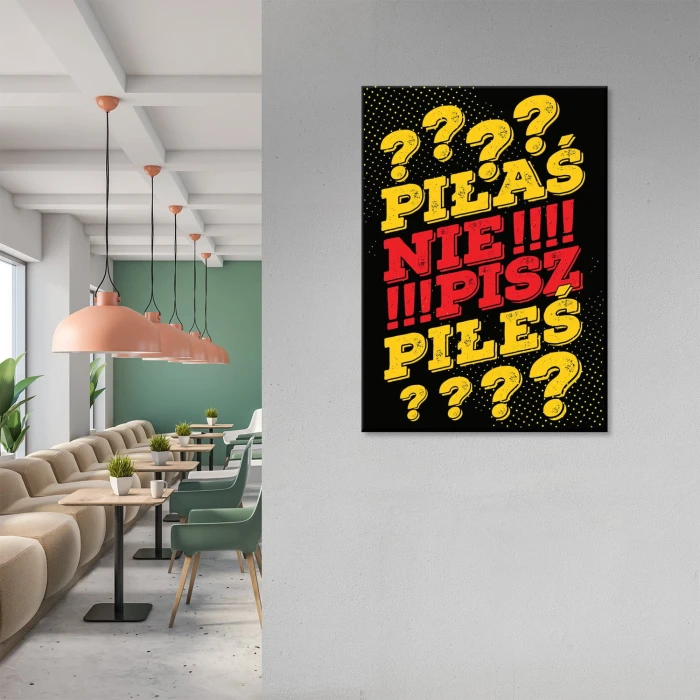 Plakat metalowy Piłaś/eś nie pisz Prezent