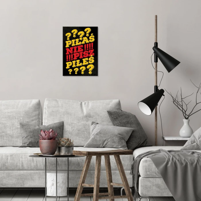 Plakat metalowy Piłaś/eś nie pisz Prezent