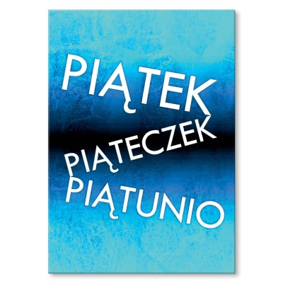 Plakat metalowy Piątek piątunio Prezent