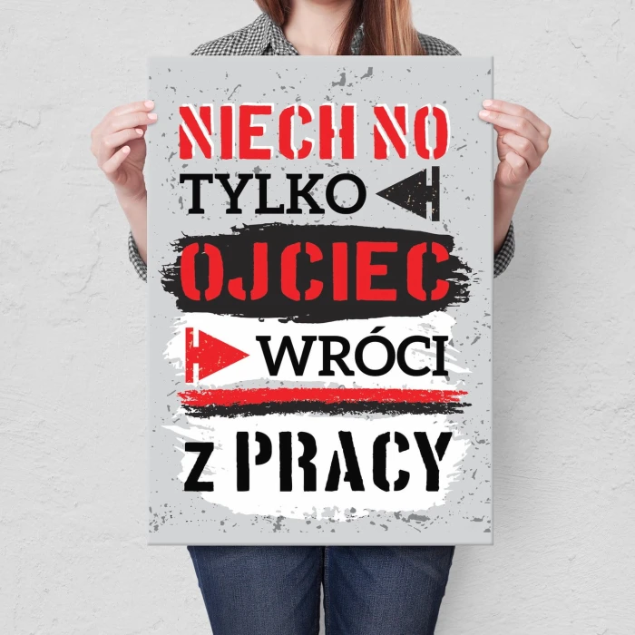 Plakat metalowy Ojciec wróci z pracy Prezent