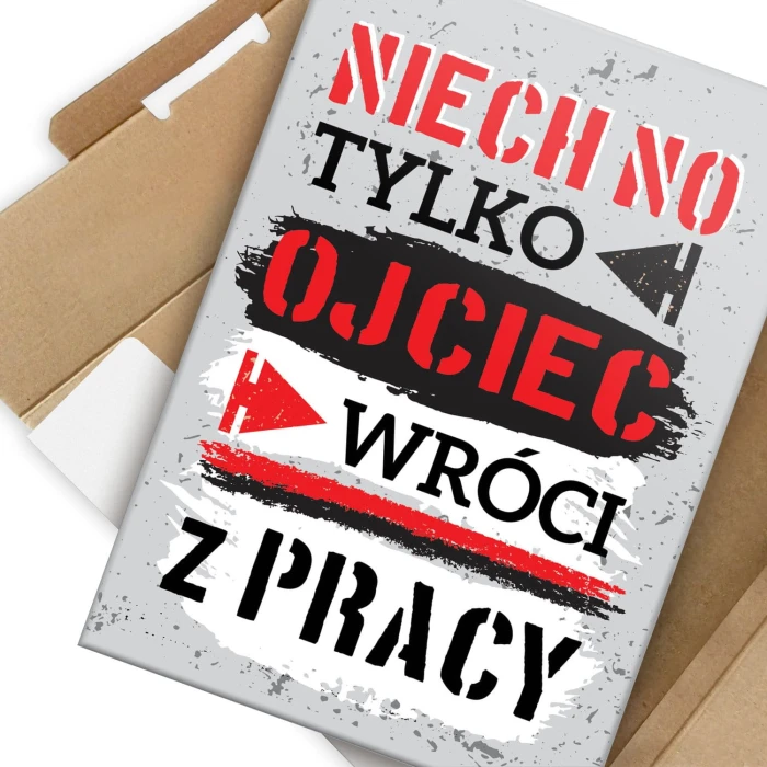 Plakat metalowy Ojciec wróci z pracy Prezent