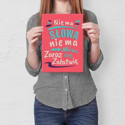 Plakat metalowy Nie ma słowa nie ma Prezent