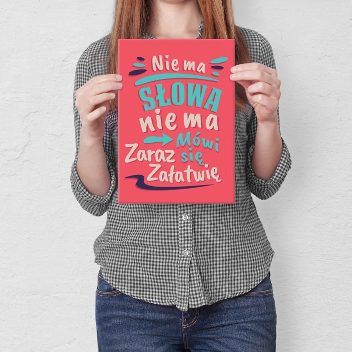 Plakat metalowy Nie ma słowa nie ma Prezent