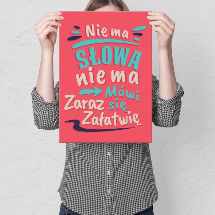 Plakat metalowy Nie ma słowa nie ma Prezent