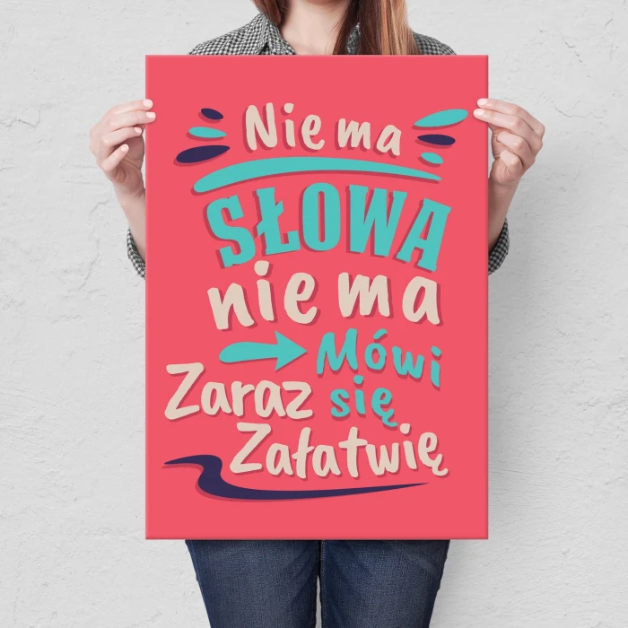 Plakat metalowy Nie ma słowa nie ma Prezent