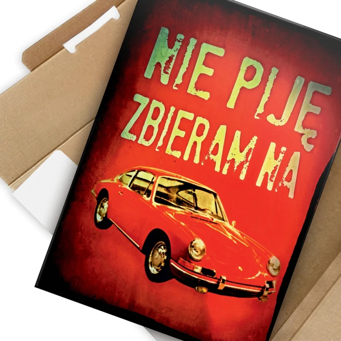 Plakat metalowy Nie piję zbieram na Porshe Prezent