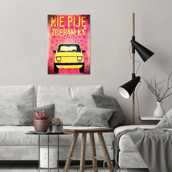 Plakat metalowy Nie piję, zbieram na Malucha Prezent