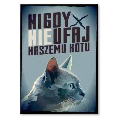 Plakat metalowy Nie ufaj kotu Prezent