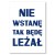 Plakat metalowy Nie wstanę Prezent